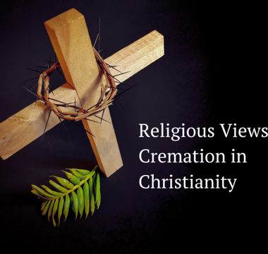 Religious Views: Cremation in Christianity